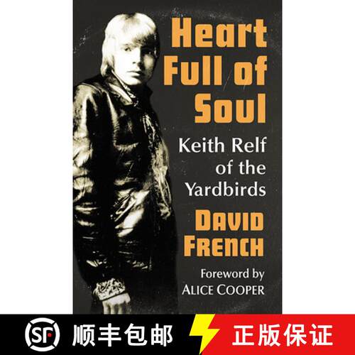 【3-4周达】Heart Full of Soul : Keith Relf of the Yardbirds [9781476680118]