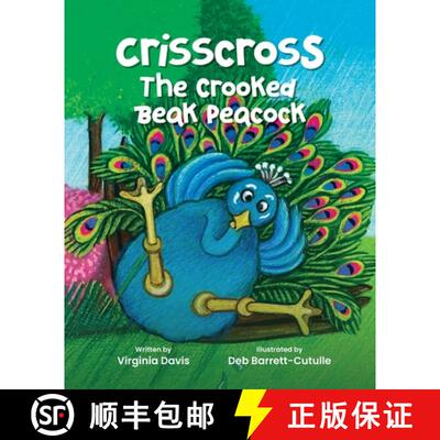 【3-4周达】Crisscross: The Crooked Beak Peacock [9780983118817]