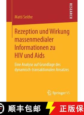 【3-4周达】Rezeption und Wirkung massenmedialer Informationen zu HIV und Aids : Eine Analyse auf Grun... [9783658185077]
