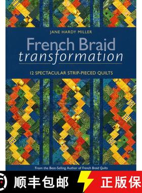 预订 French Braid Transformation: 12 Spectacular Strip-Pieced Quilts [9781607052289]