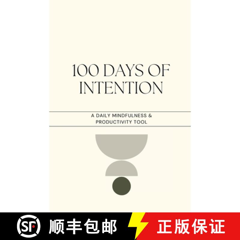 【2-3周达】100 Days of Intention: Mindfulness, Productivity, Exercise and Movement: This book is desi... [9781312700932]