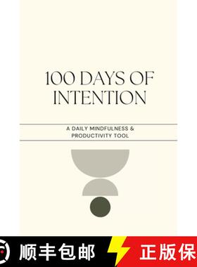 【3-4周达】100 Days of Intention: Mindfulness, Productivity, Exercise and Movement: This book is desi... [9781312700932]