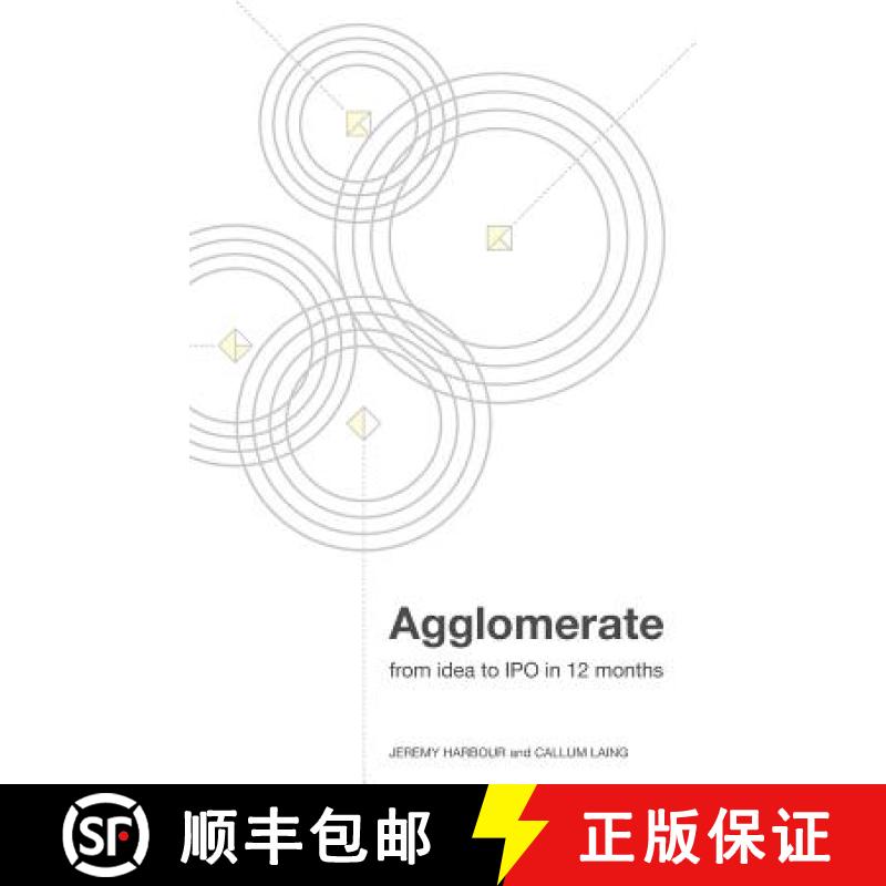【2-3周达】Agglomerate: From Idea to IPO in 12 Months [9781781332092]