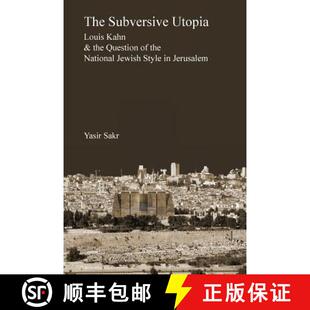 and Jewish the Question Subversive Louis 9781933455143 Jerusalem The Utopia Kahn National Style 4周达