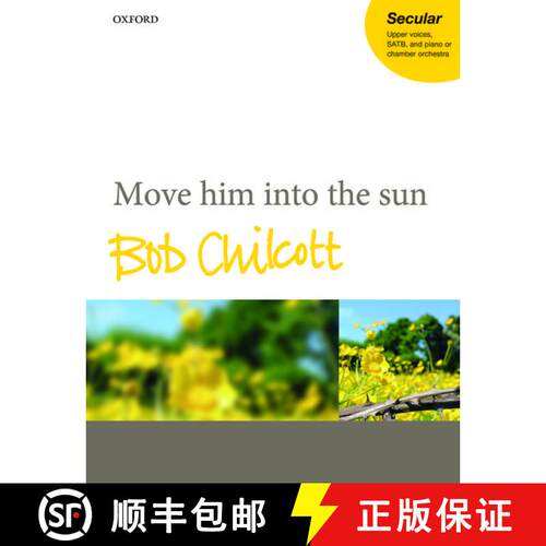 【3-4周达】Move him into the sun (Vocal score) [9780193410824]