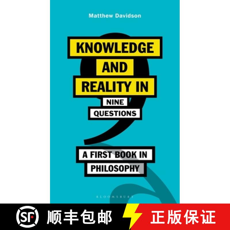 【3-4周达】Knowledge and Reality in Nine Questions: An Introduction to Philosophy [9781350161429]