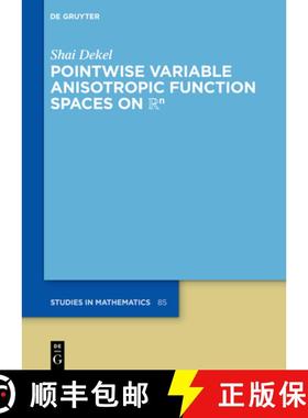 【3-4周达】Pointwise Variable Anisotropic Function Spaces on ℝⁿ [9783110761764]