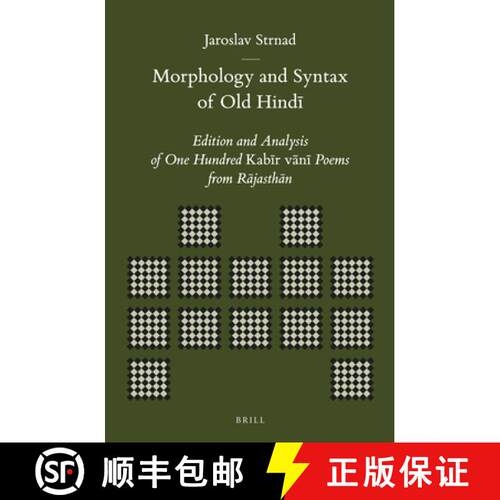 预订 精装 Morphology and Syntax of Old Hindī: Edition and Analysis of One Hundred Kabīr V&#... [9789004251120]