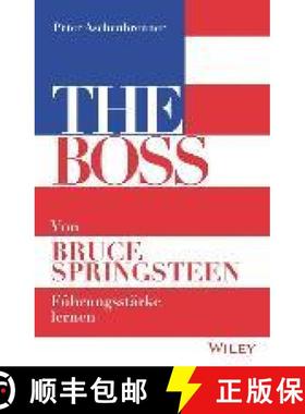 【3-4周达】Boss Von Bruce Springsteen Fuhrungsstarke lernen: Von Bruce Springsteen Fuhrungsstarke lernen [9783527509980]