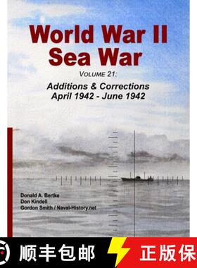 【3-4周达】World War II Sea War, Volume 21:: Additions & Corrections April 1942 - June 1942 [9781937470418]