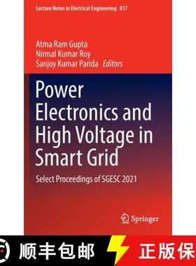 【3-4周达】Power Electronics and High Voltage in Smart Grid : Select Proceedings of SGESC 2021 [9789811673924]