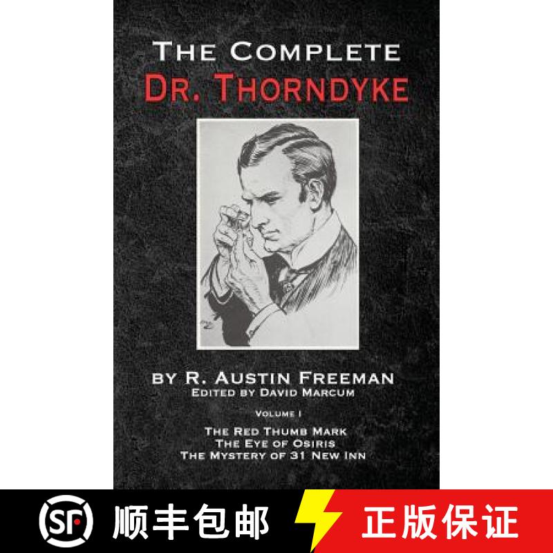 【3-4周达】The Complete Dr. Thorndyke - Volume 1: The Red Thumb Mark, The Eye of Osiris and The Myste... [9781787053915]