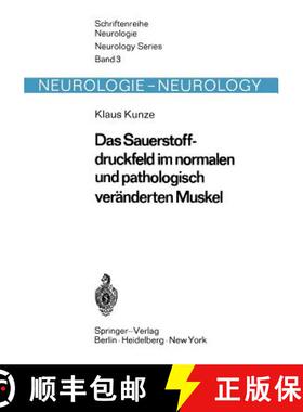 【3-4周达】Das Sauerstoffdruckfeld Im Normalen Und Pathologisch Veranderten Muskel: Untersuchungen Mi... [9783540047056]