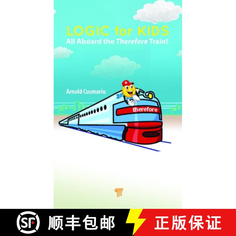 【3-4周达】Logic for Kids: All Aboard the Therefore Train! [9789814968607]