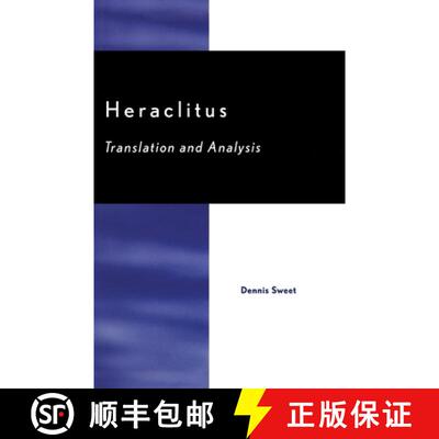 【3-4周达】Heraclitus : Translation and Analysis [9780761833673]