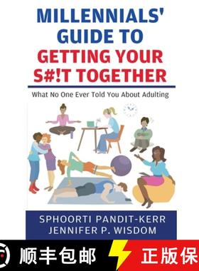 预订 Millennials' Guide to Getting Your S#!t Together: What No One Ever Told You About Adulting [9781954374133]