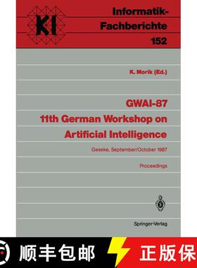 【3-4周达】GWAI-87 11th German Workshop on Artificial Intelligence: Geseke, September 28–October 2, ... [9783540183884]