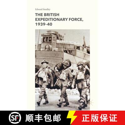【3-4周达】精装 The British Expeditionary Force, 1939-40 [9781137494191]