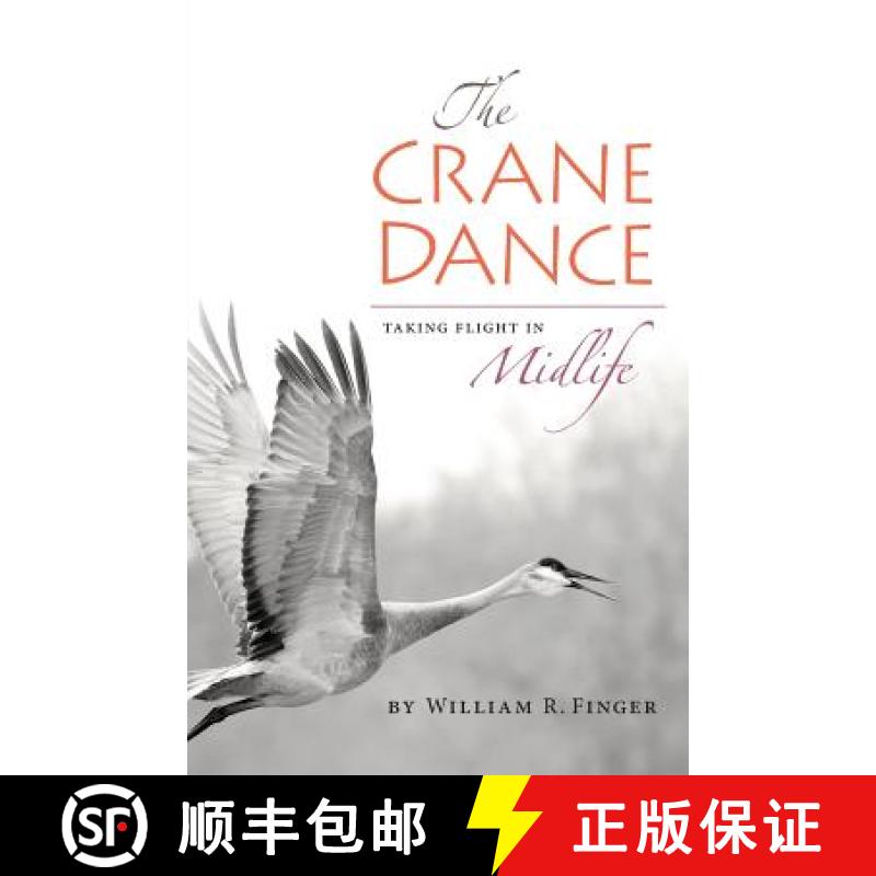 【3-4周达】The Crane Dance: Taking Flight in Midlife [9780996587518]