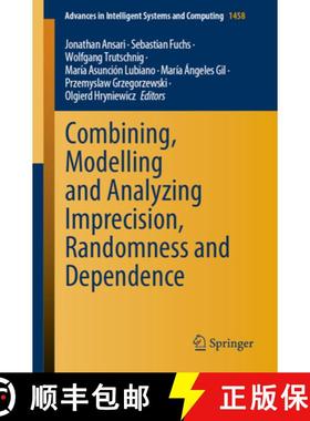 【3-4周达】Combining, Modelling and Analyzing Imprecision, Randomness and Dependence [9783031659928]