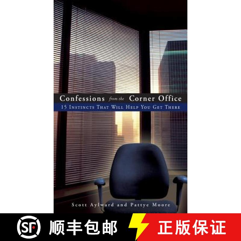 【3-4周达】Confessions From The Corner Office: 15 Instincts That Will Help You Get There [Wiley经管] [9780470126783]