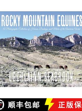 预订 Rocky Mountain Equines: A Photographic Collection of Horses, Donkeys, and Mules of the American ... [9781955351461]
