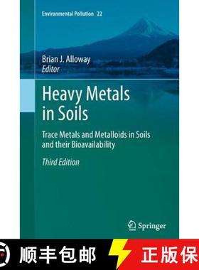 【3-4周达】Heavy Metals in Soils : Trace Metals and Metalloids in Soils and their Bioavailability [9789401783910]