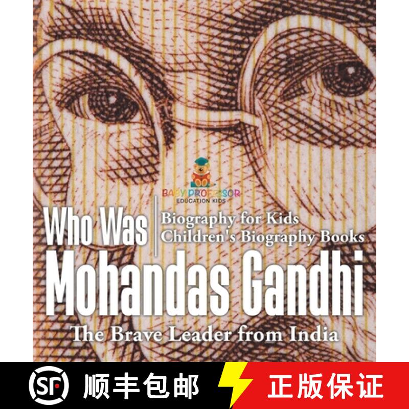 【2-3周达】Who Was Mohandas Gandhi : The Brave Leader from India - Biography for Kids | Children's Bi... [9798869411815]