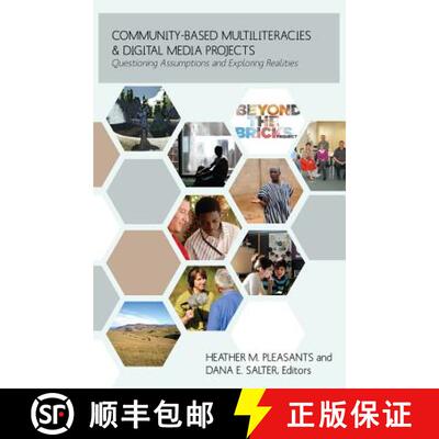 【3-4周达】Community-Based Multiliteracies and Digital Media Projects : Questioning Assumptions and E... [9781433119750]
