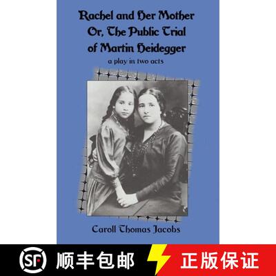 【3-4周达】Rachel and Her Mother: Or, the Public Trial of Martin Heidegger [9780999118795]