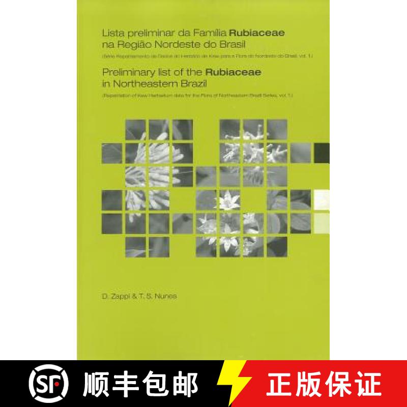 预订 Preliminary List of the Rubiaceae in Northeastern Brazil: Repatriation of Kew Herbarium Data for... [9781842460443]