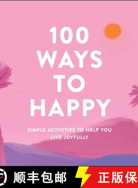 【3-4周达】100 Ways to Happy: Simple Activities to Help You Live Joyfully [9781507215135]