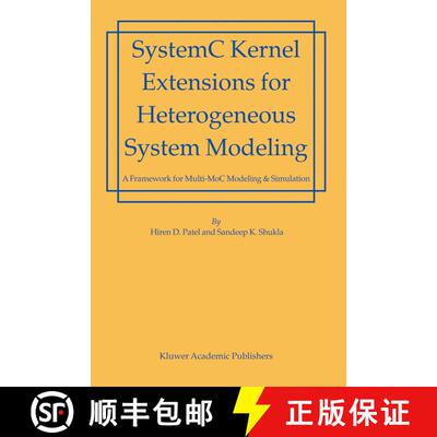 【3-4周达】精装 SystemC Kernel Extensions for Heterogeneous System Modeling : A Framework for Multi-M... [9781402080876]