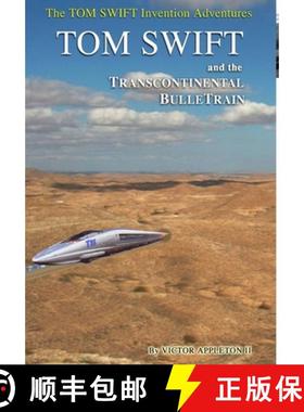 【3-4周达】3-Tom Swift and the Transcontinental BulleTrain (HB) [9781304532275]