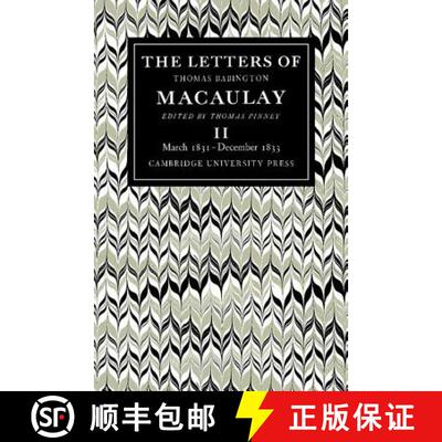 【3-4周达】Letters of Thomas Babington MacAulay: Volume 2, March 1831–December 1833: - March 1831-De... [9780521088978]