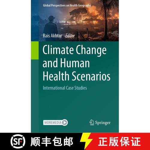 【3-4周达】精装 Climate Change and Human Health Scenarios : International Case Studies [9783031388774]