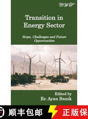 预订 Transition in Energy Sector: Scope, Challenges and Future Opportunities [9781922617286]