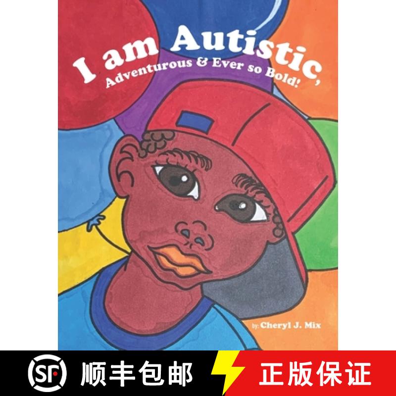 【3-4周达】I am Autistic, Adventurous and Ever so Bold! [9781734575118]