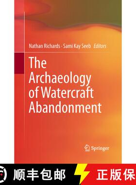 【3-4周达】The Archaeology of Watercraft Abandonment [9781489991799]
