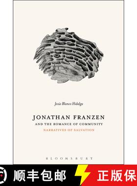 【3-4周达】Jonathan Franzen and the Romance of Community: Narratives of Salvation [9781501343681]
