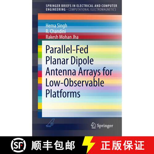 【3-4周达】Parallel-Fed Planar Dipole Antenna Arrays for Low-Observable Platforms (1st ed. 2016) [9789812878137]