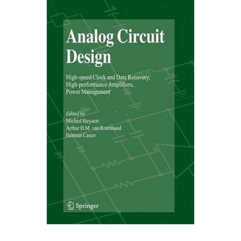 预订 Analog Circuit Design: High-Speed Clock and Data Recovery, High-Performance Amplifiers, Power Ma... [9789048180325]怎么样,好用不?