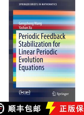 【3-4周达】Periodic Feedback Stabilization for Linear Periodic Evolution Equations (1st ed. 2016) (1s... [9783319492377]