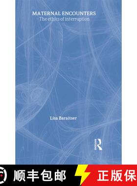 预订 Maternal Encounters: The Ethics of Interruption [9780415455008]