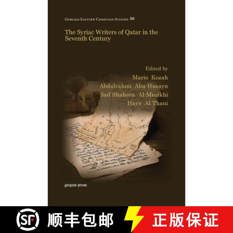 【3-4周达】The Syriac Writers of Qatar in the Seventh Century [9781463203559]