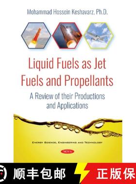 【3-4周达】Liquid Fuels as Jet Fuels and Propellants: A Review of their Productions and Applications [9781536143119]
