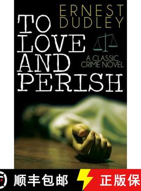 【3-4周达】To Love and Perish: A Classic Crime Novel [9781479401482]