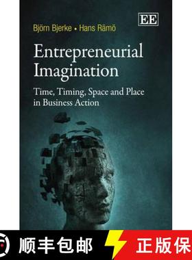 【3-4周达】Entrepreneurial Imagination: Time, Timing, Space and Place in Business Action: Time, Timin... [9781849801782]