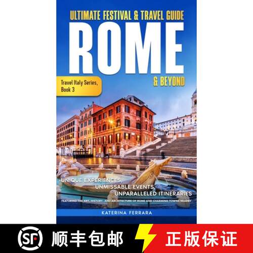 【3-4周达】精装 Ultimate Festival & Travel Guide Rome & Beyond: Unforgettable Experiences, Unmissable... [9798991587174]