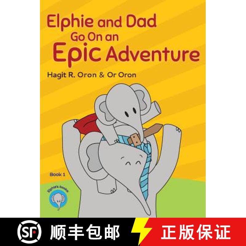 预订 Elphie and Dad Go On an Epic Adventure [9781947095007]